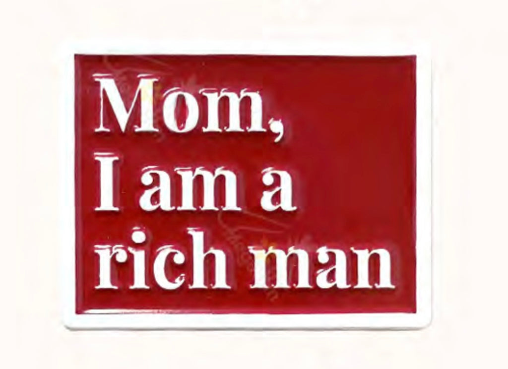 Mom I Am A Rich Man Metal Phone Sticker