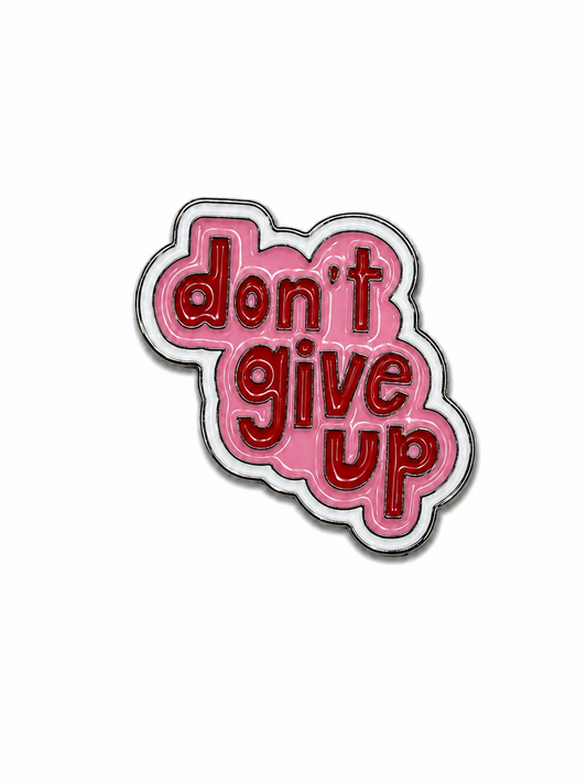 Don’t Give Up Metal  Phone Sticker