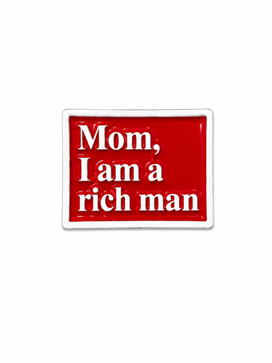 Mom I Am A Rich Man Metal Phone Sticker